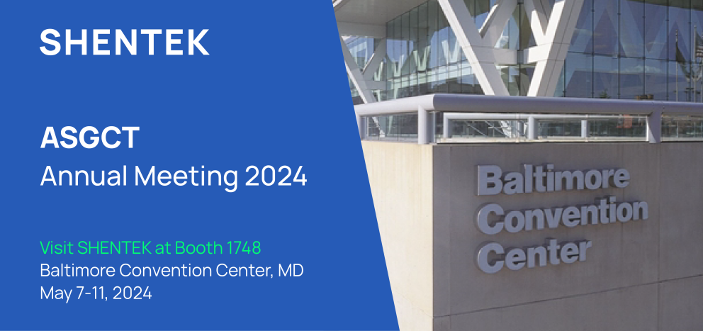 Upcoming I SHENTEK invites you to join the ASGCT Annual Meeting 2024